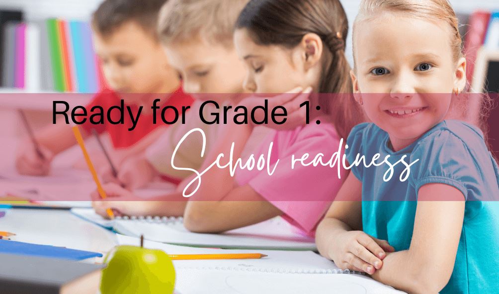 Ready for Grade 1: School readiness