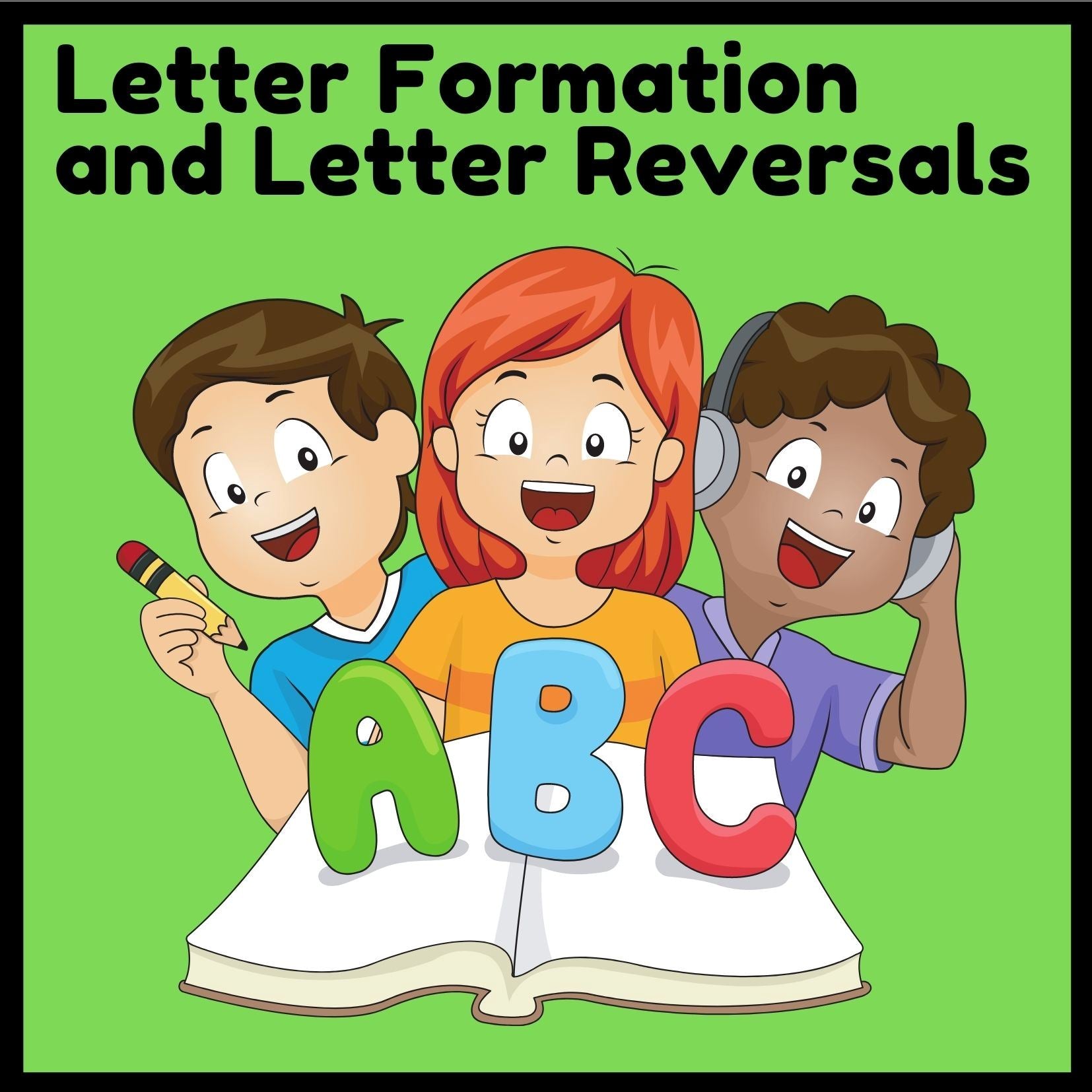 Letter Formation and Letter Reversals