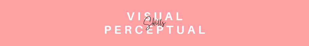Visual Perceptual Skills